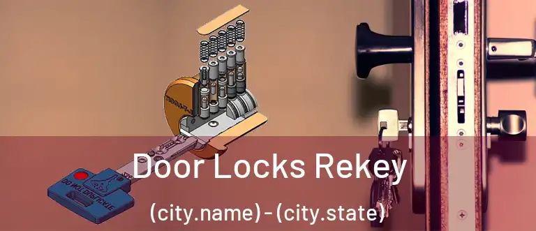  Door Locks Rekey (city.name) - (city.state)