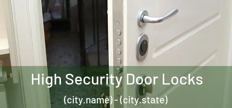  High Security Door Locks (city.name) - (city.state)